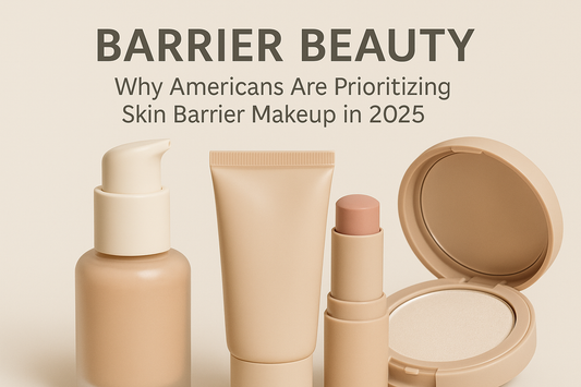Barrier Beauty: Why Americans Are Prioritizing Skin Barrier Makeup in 2025