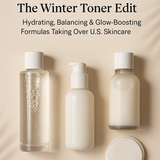 The Winter Toner Edit: Hydrating, Balancing & Glow-Boosting Formulas Taking Over U.S. Skincare